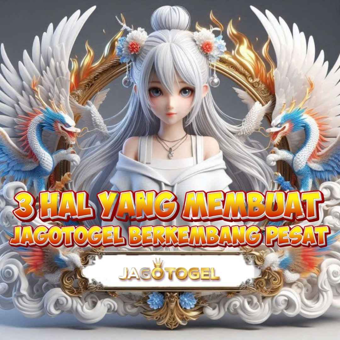 JAGOTOGEL >> 3 Hal Yang Membuat Jagotogel Berkembang Pesat